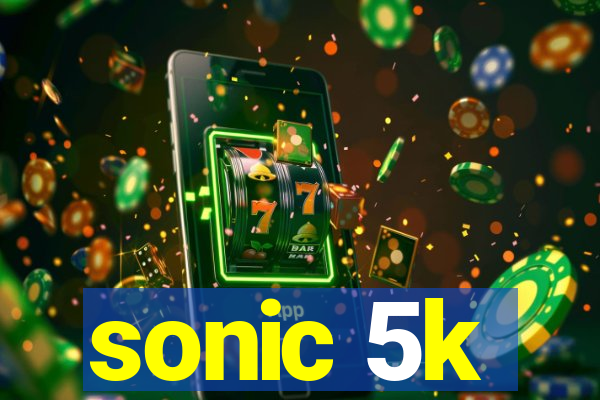 sonic 5k